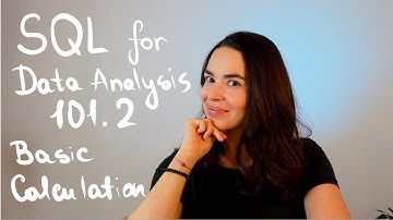 SQL for Data Analysis 101.2 CASE WHEN, IFNULL, grouping and other basic calculations.