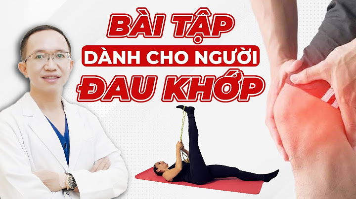 Bài tập cho bệnh thoái hóa khớp gối năm 2024