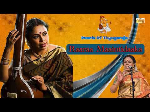 Raaraa Maaintidaaka – Sudha Ragunathan | Pearls of Thyagaraja | Carnatic Vocal