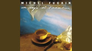 Video thumbnail of "Michel Fugain - Chaque jour de plus"