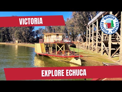 Explore Echuca Victoria Things to do in and around Echuca