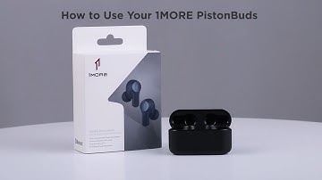 How to use the 1MORE PistonBuds / ECS3001T