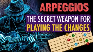 Arpeggio Deep Dive: How to use Arpeggios when improvising chord changes  Guitar Lesson EP512