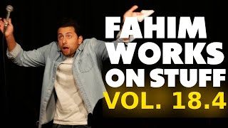Vol 18.4 | Hunter Biden Smoking Crack | Fahim Works on Stuff | Stand Up Comedy