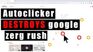 I made a bot that *DESTROYS* google zerg rush (I broke the game)