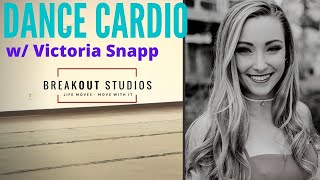 Dance Cardio w/ Victoria Snapp. BreakOut Studios Online Dance Classes.