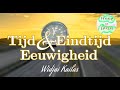 Tijd ⏱ eindtijd &amp; eeuwigheid | Widjai Kailas | evangelisch onderwijs