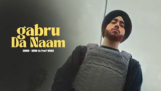 Gabru Da Naam - Shubh New Song | Prod by ProLP Music | New Punjabi Songs