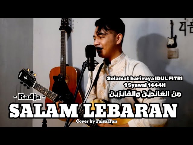 Salam Lebaran - Radja || LIVE COVER FaisalTan class=