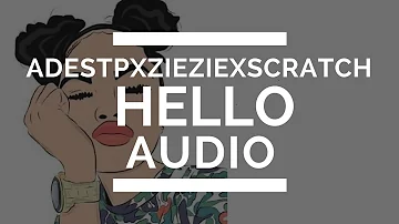 Adestp x Ziezie x Scratch - Hello (Audio)