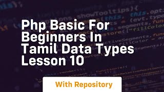 Php basic for beginners in tamil data types lesson 10