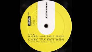 Junkie XL - Check Your Basic Groove (S-Flight&#39;s Cold Turkey Mix)