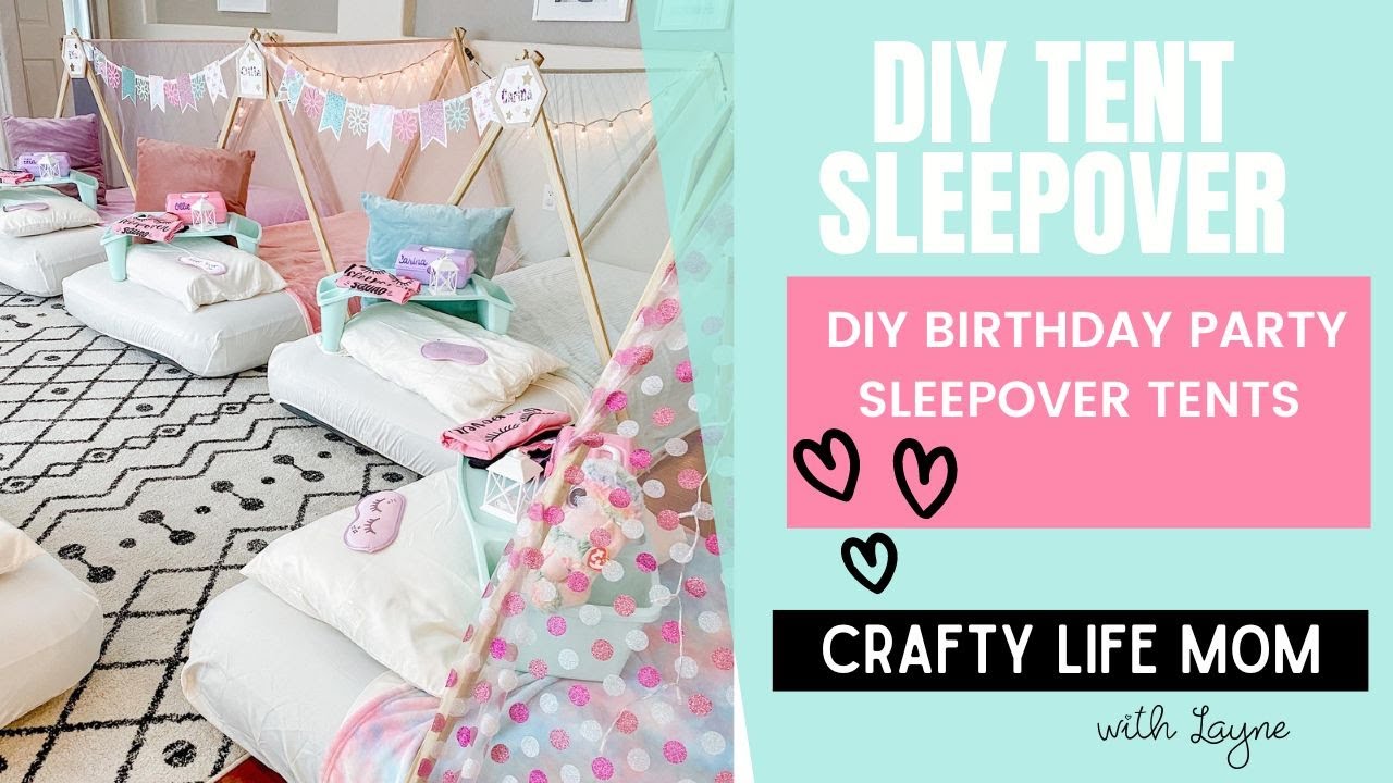 DIY Girls Tent Sleepover Birthday Party, DIY Party Decor, DIY