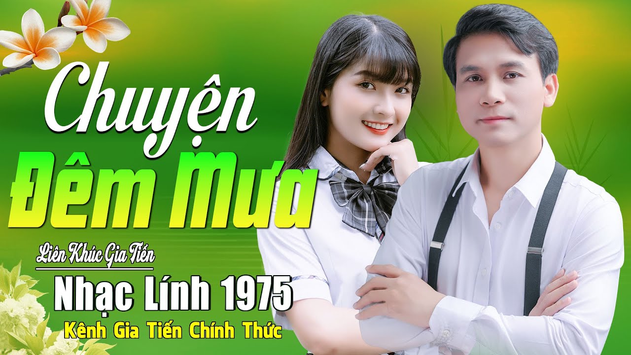 ✔️ VIDEO/MV Chuyện Đêm Mưa Liên Khúc Bolero Gia Tiến Nhạc Lính Xưa Ngọt Ngào Say Đắm Nhiều Thế Hệ