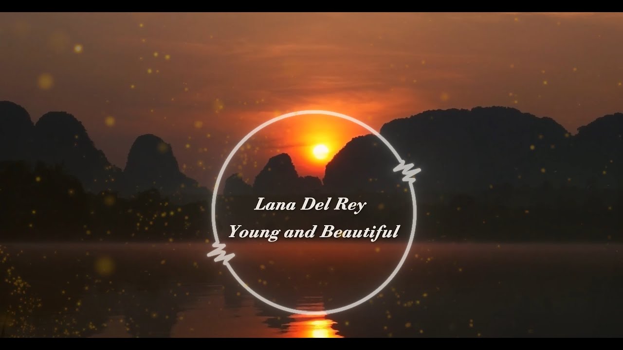 Lana Del Rey - Young and Beautiful - Orchestral Vocal Mashup - 1 H Lana Del Rey - Young and Beautiful - Orchestral Vocal Mashup - 1 H
