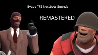 Evade TF2 Nextbots Sounds Remastered (NEW)