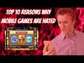 Top 10 Reasons Why Mobile Games Are Hated