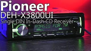 Review - Pioneer DEH-X3800UI Single DIN In-Dash CD Receiver
