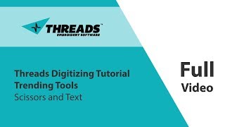 Threads Digitizing Tutorial - Trending Tools - Scissors and Text - Complete Full Video