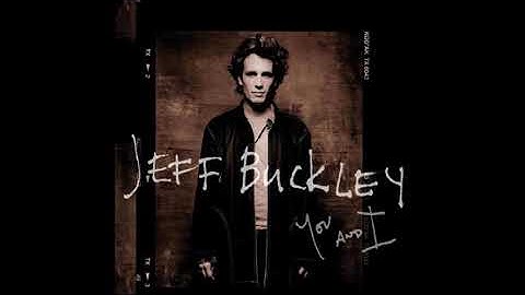 Jeff Buckley - I Know It