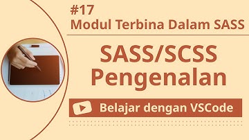 [Belajar dengan VSCode] Pengenalan SASS/SCSS #17 Modul Terbina Dalam SASS
