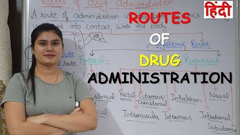 Routes of Drug Administration in Hindi | Different route of drug administration in Hindi