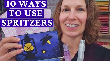 10 Ways To Use Stampin Spritzers For Card Making