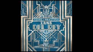 Lana Del Rey - Young and Beautiful (from 'The Great Gatsby' Soundtrack)