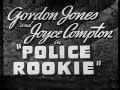 Police Rookie (1940) [Crime] [Drama]