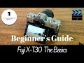 Basic Guide to Fuji X-T30 Camera for beginners