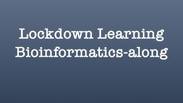 #9 Lockdown Learning Bioinformatics-along: Intro to BASH scripting