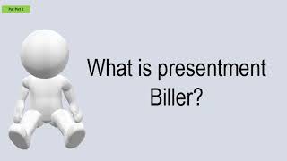 What Is Presentment Biller?