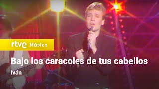 Video thumbnail of "Iván - "Bajo los caracoles de tus cabellos" (1983) HD"