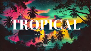 Tropical Deep House Mix (Focus Music) #focusmusic #studymusic #deephouse #4k