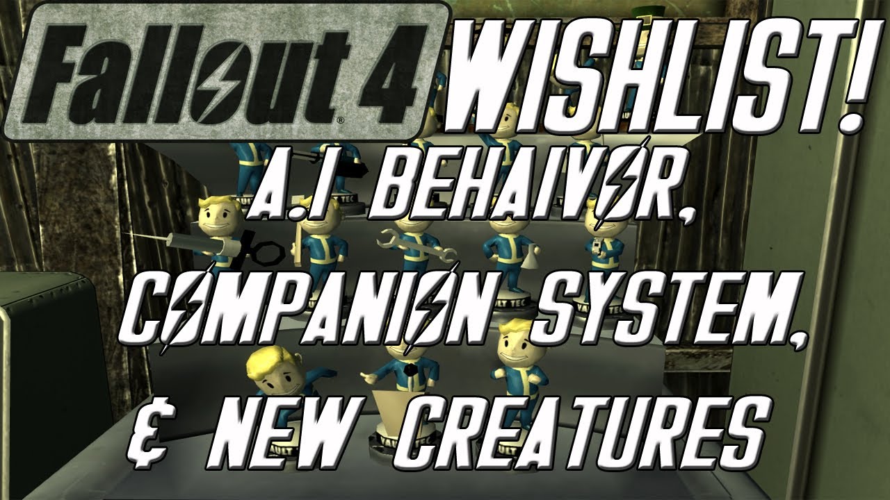 Fallout 4 Companion System FALLOUT 4 Wishlist: A.I Behavior, Companion System, & New Creatures