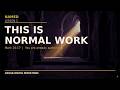 This Is Normal Work