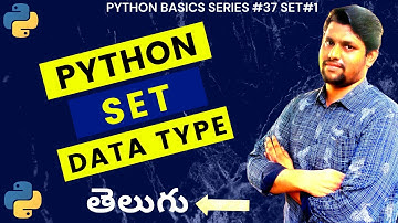 #37 Python Set Data Type In Telugu | Set Data Structure Declaration In Python | Python In Telugu