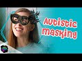 Masking in Autistic Females | AUTISTIC MASKING