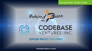 Famous "Behind the Buzz" Show: Codebase Ventures (OTCQB: BKLLF) (CSE: CODE) Corporate Overview Wealth