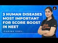 3 Human Diseases most important for score boost in NEET 2020 |  NEET Biology | Garima Goel