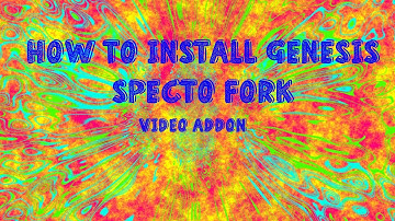 Installing the new Genesis specto - Fork Add-on