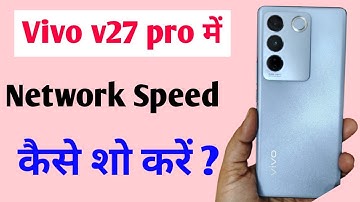 Vivo v27 pro me net speed kaise show kare / How to show net speed in vivo v27 pro me //