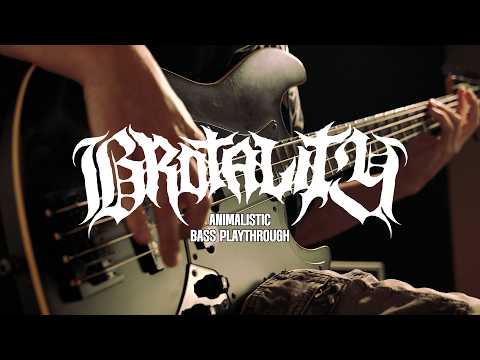 Brotality - Animalistic - Official Bass Playthrough