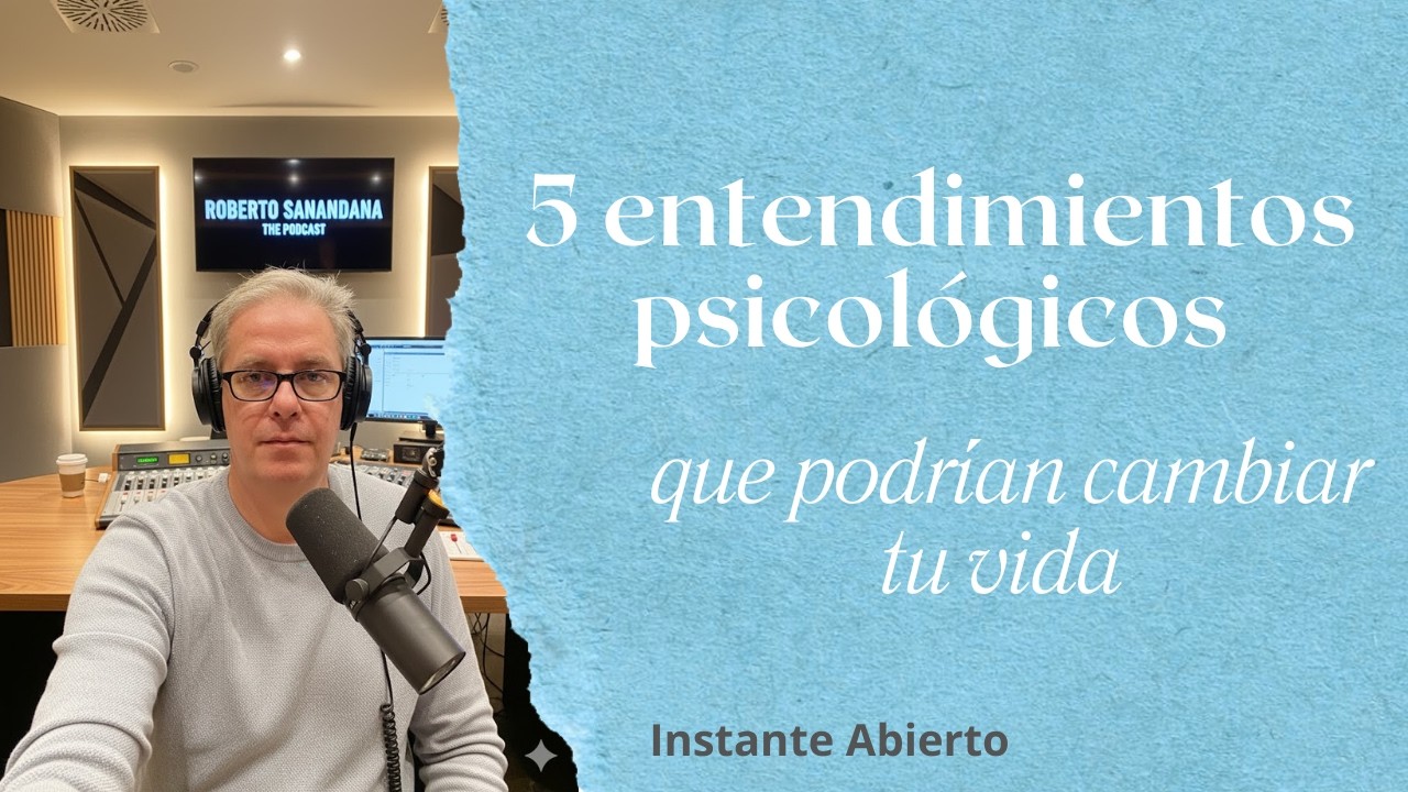 5 entendimientos que pueden cambiar tu vida