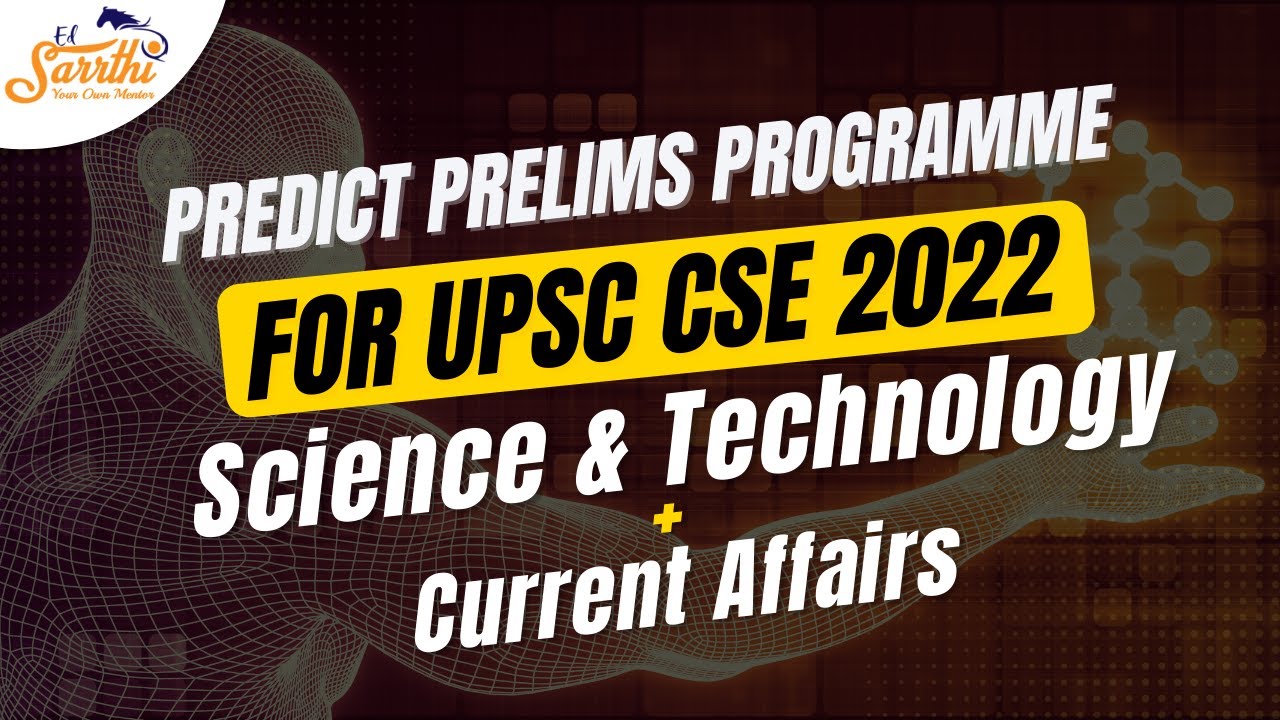 Predict Prelims Program for UPSC Prelims 2022 - Science & Tech- Day 42