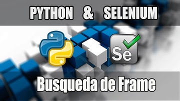 Cap #38 | Curso Python con Selenium | Buscando un nuevo iFrame o Frame