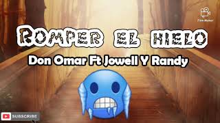 Don Omar Ft Jowell Y Randy 🔥 Romper el hielo 🔥Preview 2020🔥🥶🥶