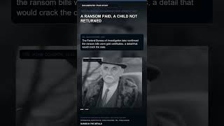 IN 1932 A KIDNAPPING GRIPPED THE NATION AND REWROTE FEDERAL LAW.