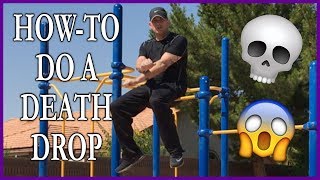 How-To Do A Death Drop On The Bars