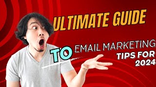 Ultimate Guide to Email Marketing Tips for 2024